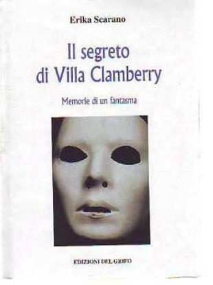 Immagine di Il segreto di Villa Clamberry - Memorie di un fantasma
