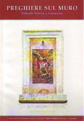 Immagine di Preghiere sul muro. Edicole votive a Casarano