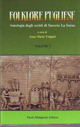 Immagine di Folklore Pugliese. Antologia degli scritti di Raffaele La Sorsa 3 vol.