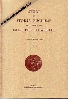 Immagine di Studi di storia Pugliese in onore di Giuseppe Chiarelli (brossura)