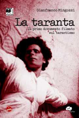 Immagine di La Taranta. Il primo documento filmato sul tarantismo
