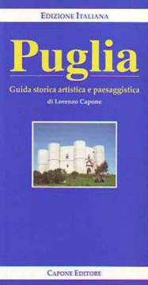 Immagine di Puglia. Guida storica artistica e paesaggistica.