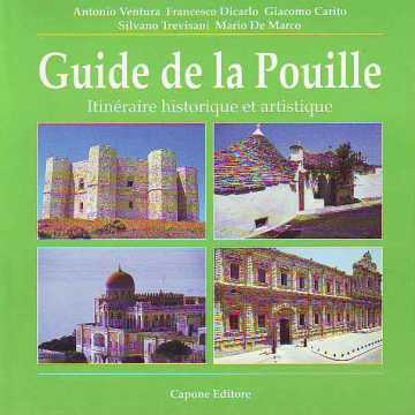 Immagine di Guide de la Pouille. Itineraire historique er Artistique