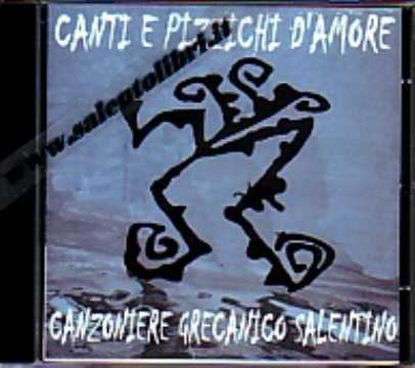 Immagine di Canti e pizzichi d'amore (Canzoniere Grecanico Salentino)