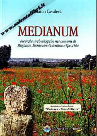 Immagine di Medianum. Ricerche archeologiche nei comuni di Miggiano, Montesano Salentino e Specchia