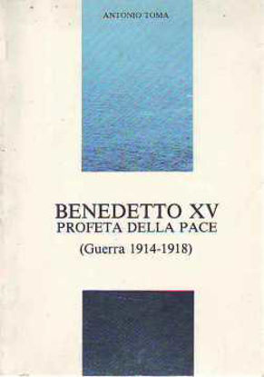 Immagine di Benedetto XV Profeta della pace (Guerra 1914 1918)