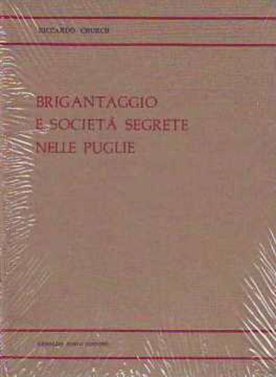 Immagine di Brigantaggio e società segrete nelle Puglie (rist. anast. 1899)