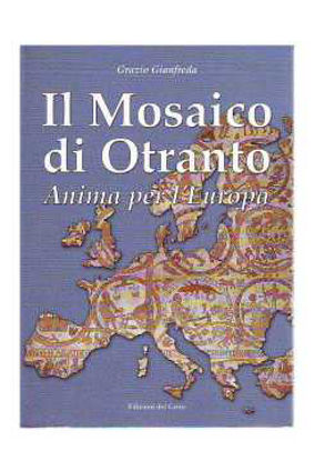 Immagine di Il mosaico di Otranto. Anima per l'Europa
