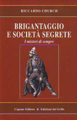 Immagine di Brigantaggio e società segrete. I misteri di sempre