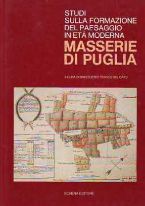 Immagine di Masserie di Puglia. Studi sulla formazione del paesaggio in età moderna.