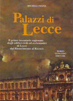 Immagine di Palazzi di Lecce. Il primo inventario ragionato degli edifici civili ed ecclesiastici di Lecce