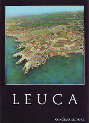 Immagine di Leuca. Archeologia, storia e preistoria  + Tavole illustrate