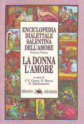 Immagine di Enciclopedia dialettale salentina dell'amore vol.1 - La donna e l'amore