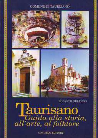 Immagine di Taurisano. Guida alla storia all'arte e al folklore.