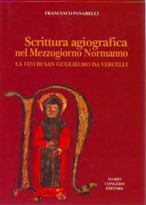 Immagine di Scrittura agiografica nel Mezzogiorno normanno. La vita di s. Guglielmo da Vercelli