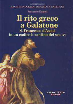 Immagine di Il rito greco a Galatone. S. Francesco d'Assisi in un codice bizantino del sec. XV