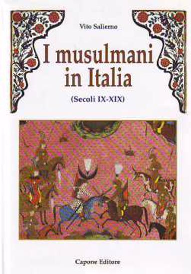 Immagine di I Musulmani in Italia. Secoli IX - XIX