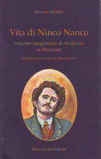 Immagine di Vita di Ninco Nanco. Brigante sanguinario di Avigliano in Basilicata