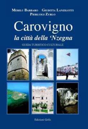 Immagine di Carovigno, la città della 'Nzegna". Guida turistico culturale