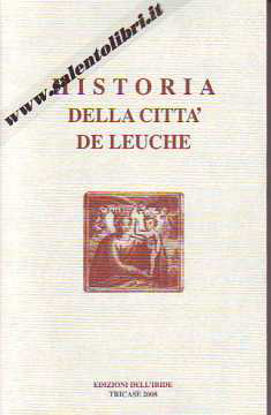 Immagine di Historia della città de Leuche. Storia della città di Leuca