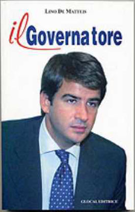 Immagine di Il Governatore. Raffaele Fitto