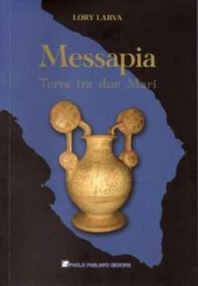 Immagine di Messapia. Terra tra due Mari + DVD