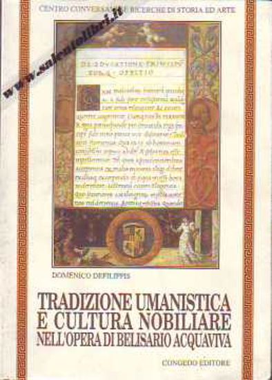 Immagine di Tradizione umanistica e cultura nobiliare nell'opera di Belisario Acquaviva