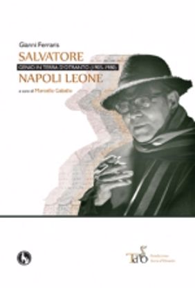 Immagine di Salvatore Napoli Leone, genio in terra d'Otranto (1905-1980)