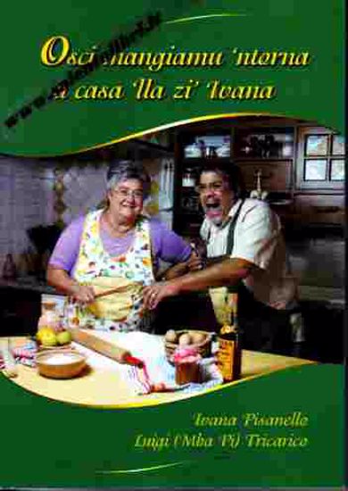 Immagine di Osci mangiamu 'ntorna a casa 'lla Zì Ivana.