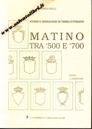Immagine di Matino tra 500 e 700. Storie e Genealogie di Terra d'Otranto