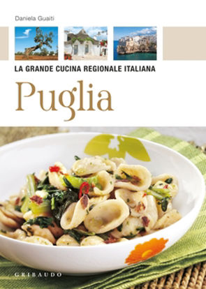 Immagine di Puglia. La grande cucina regionale italiana
