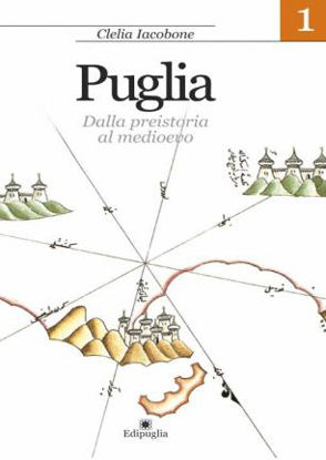 Immagine di Puglia. Dalla preistoria al medioevo