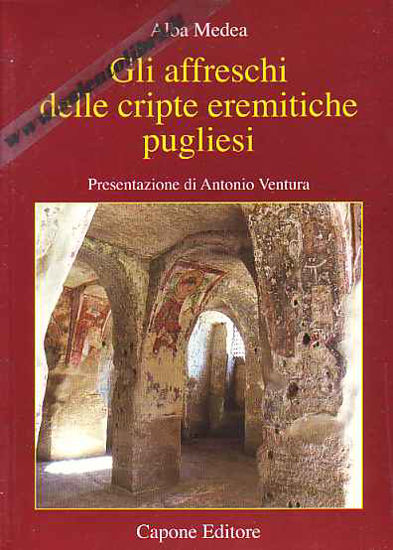 Immagine di Gli affreschi delle Cripte eremitiche pugliesi