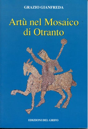 Immagine di Artù nel Mosaico di Otranto