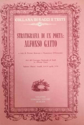 Immagine di Stratigrafia di un poeta: Alfonso Gatto