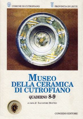 Immagine di MUSEO DELLA CERAMICA DI CUTROFIANO. QUADERNO 8 - 9