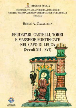 Immagine di FEUDATARI CASTELLI TORRI E MASSERIE FORTIFICATE NEL CAPO DI LEUCA