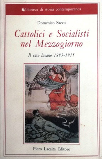 Immagine di CATTOLICI E SOCIALISTI NEL MEZZOGIORNO: IL CASO LUCANO 1885-1915
