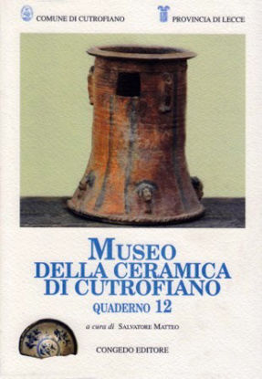 Immagine di QUADERNI DEL MUSEO DELLA CERAMICA DI CUTROFIANO