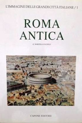 Immagine di ROMA ANTICA - L`IMMAGINE DELLE GRANDI CITTA` ITALIANE