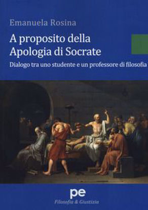 Immagine di A proposito della Apologia di Socrate. Dialogo tra un studente e un professore di filosofia