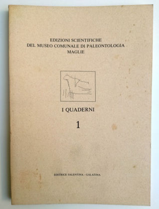 Immagine di I QUADERNI 1 - EDIZIONI SCIENTIFICHE DEL MUSEO DI PALEONTOLOGIA MAGLIE