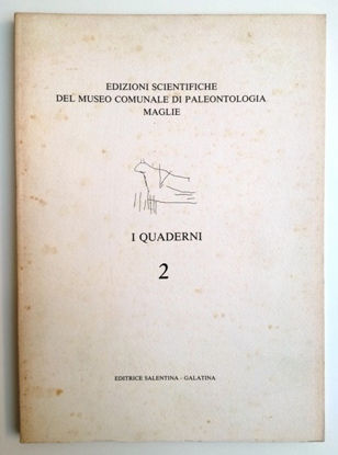 Immagine di I QUADERNI 2 - EDIZIONI SCIENTIFICHE DEL MUSEO DI PALEONTOLOGIA MAGLIE
