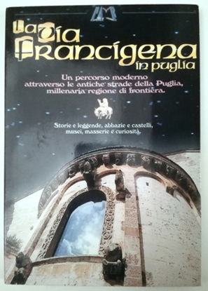 Immagine di LA VIA FRANCIGENA IN PUGLIA (CD ROM). UN PERCORSO MODERNO ATTRAVERSO LE ANTICHE STRADE DELLA PUGLIA