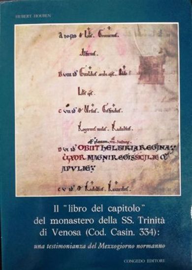 Immagine di IL LIBRO DEL CAPITOLO DEL MONASTERO DELLA SS. TRINITA` DI VENOSA (COD. CASIN. 334)
