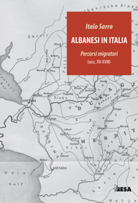 Immagine di ALBANESI IN ITALIA. PERCORSI MIGRATORI (SECOLI XV - XVIII)