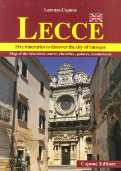 Immagine di LECCE. FIVE ITINERARIES TO DISCOVER THE CITY OF BAROQUE
