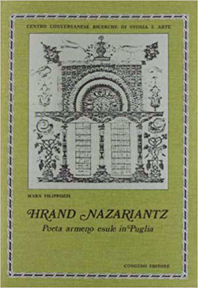 Immagine di Hrand Nazariantz. Poeta armeno esule in Puglia