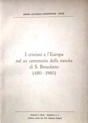 Immagine di I CRISTIANI E L`EUROPA NEL XV CENTENARIO DELLA NASCITA DI SAN BENEDETTO (480 - 1980)