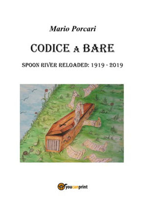 Immagine di CODICE A BARE. SPOON RIVER RELOADED: 1919-2019